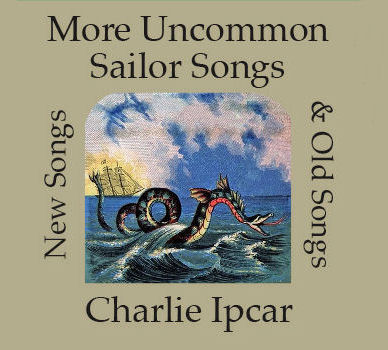 Cover of CD Uncommon Sailor Songs by Charlie Ipcar - 43385 Bytes